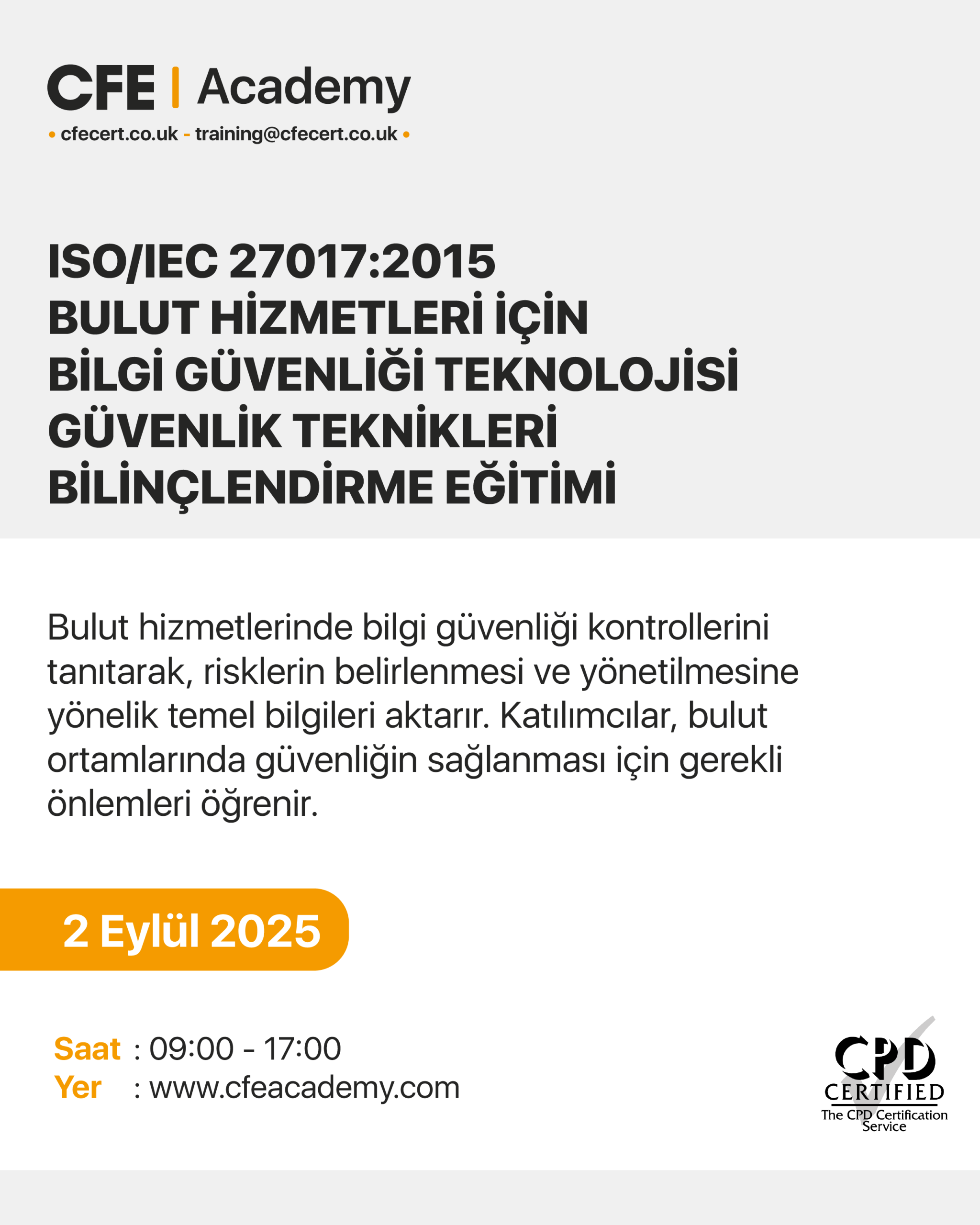 ISO/IEC 27017:2015 Bulut Hizmetleri için Bilgi Güvenliği Teknolojisi Güvenlik Teknikleri Bilinçlendirme Eğitimi
